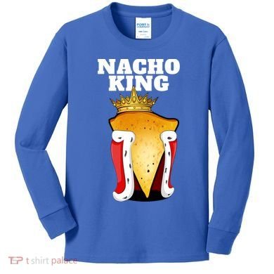 Nacho King Nacho Lover Gift Cute Mexican Nachos Gift Kids Long Sleeve Shirt
