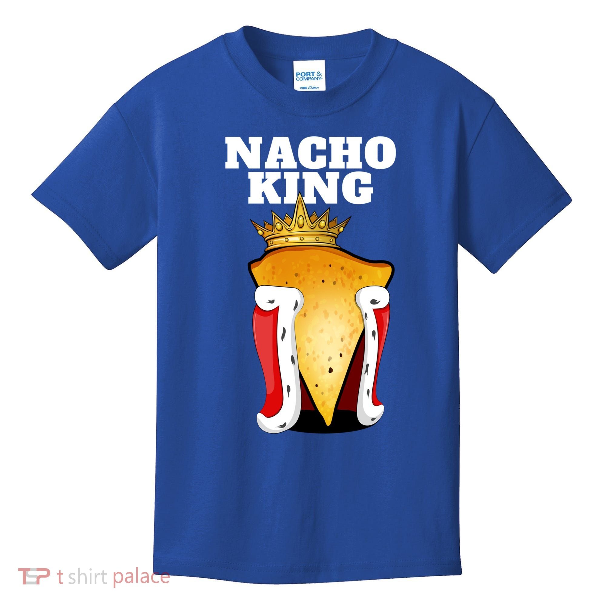 Nacho King Nacho Lover Gift Cute Mexican Nachos Gift Kids T-Shirt