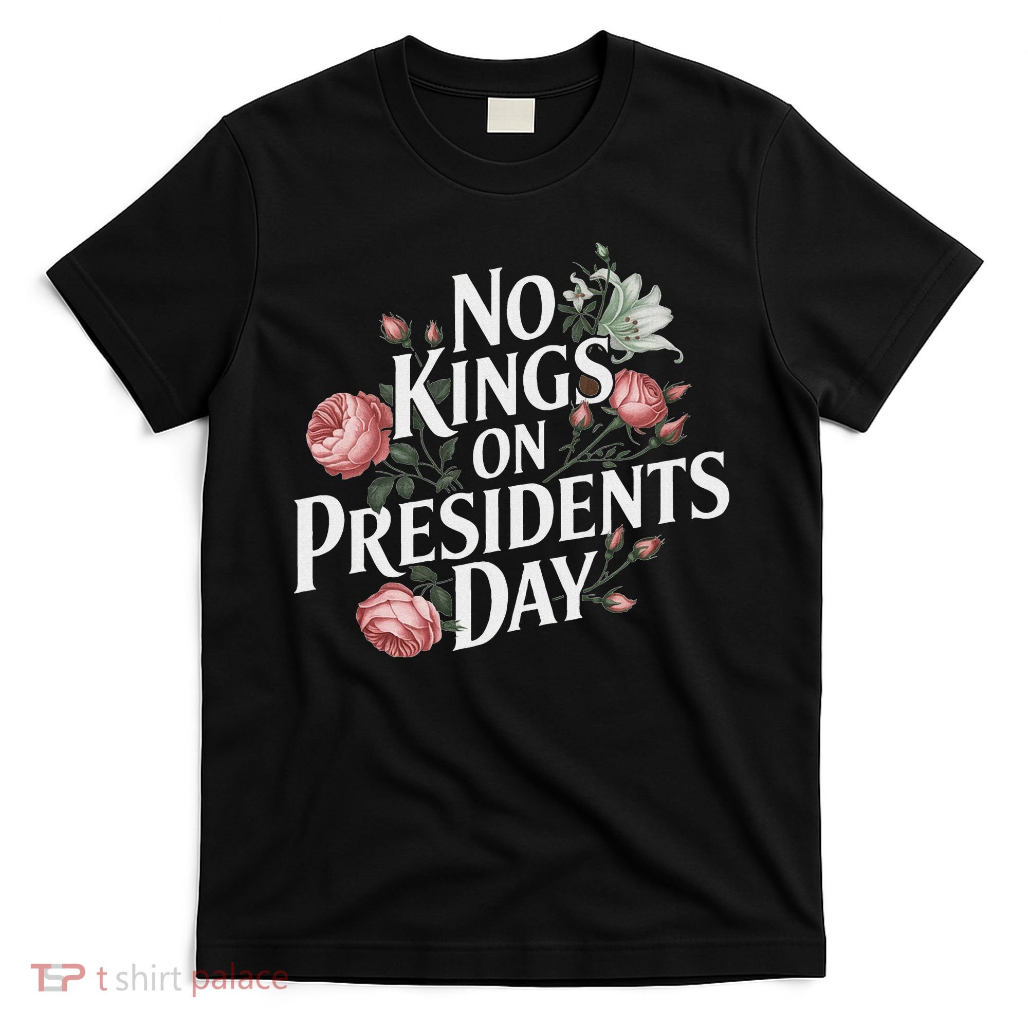 No Kings On Presidents Day Retro Anti Trump Subtle Protest T-Shirt