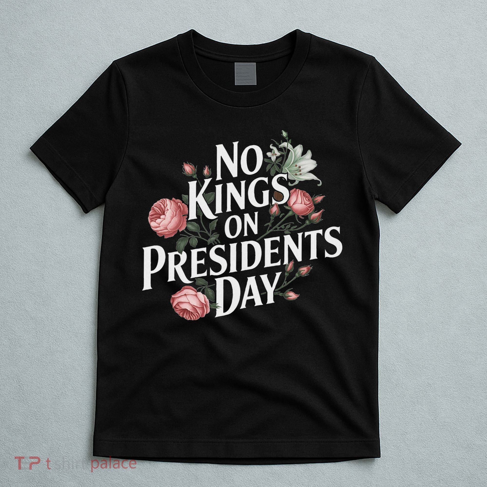 No Kings On Presidents Day Retro Anti Trump Subtle Protest T-Shirt
