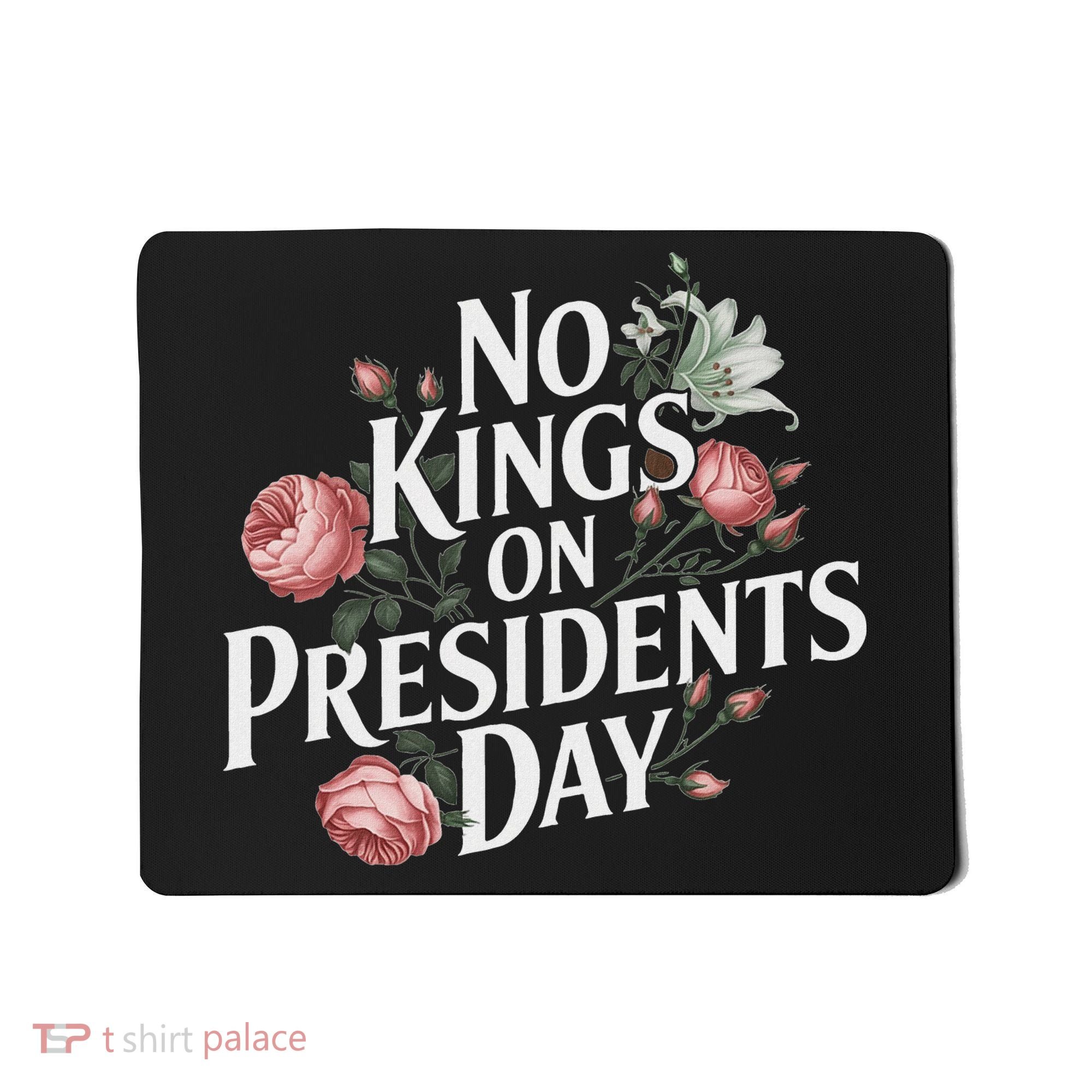 No Kings On Presidents Day Retro Anti Trump Subtle Protest Mousepad