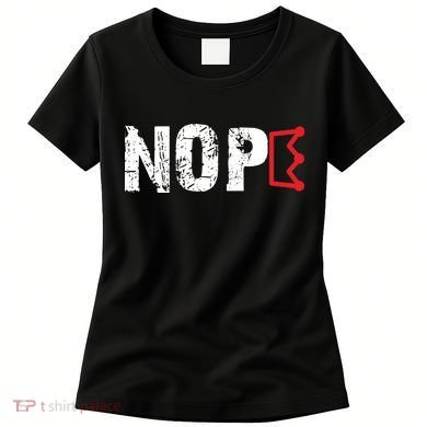 No Kings Protest Sign Nope Women's T-Shirt