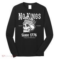 No Kings Since 1776 Skull Resist Long Live Democracy Long Sleeve Shirt thumb 0