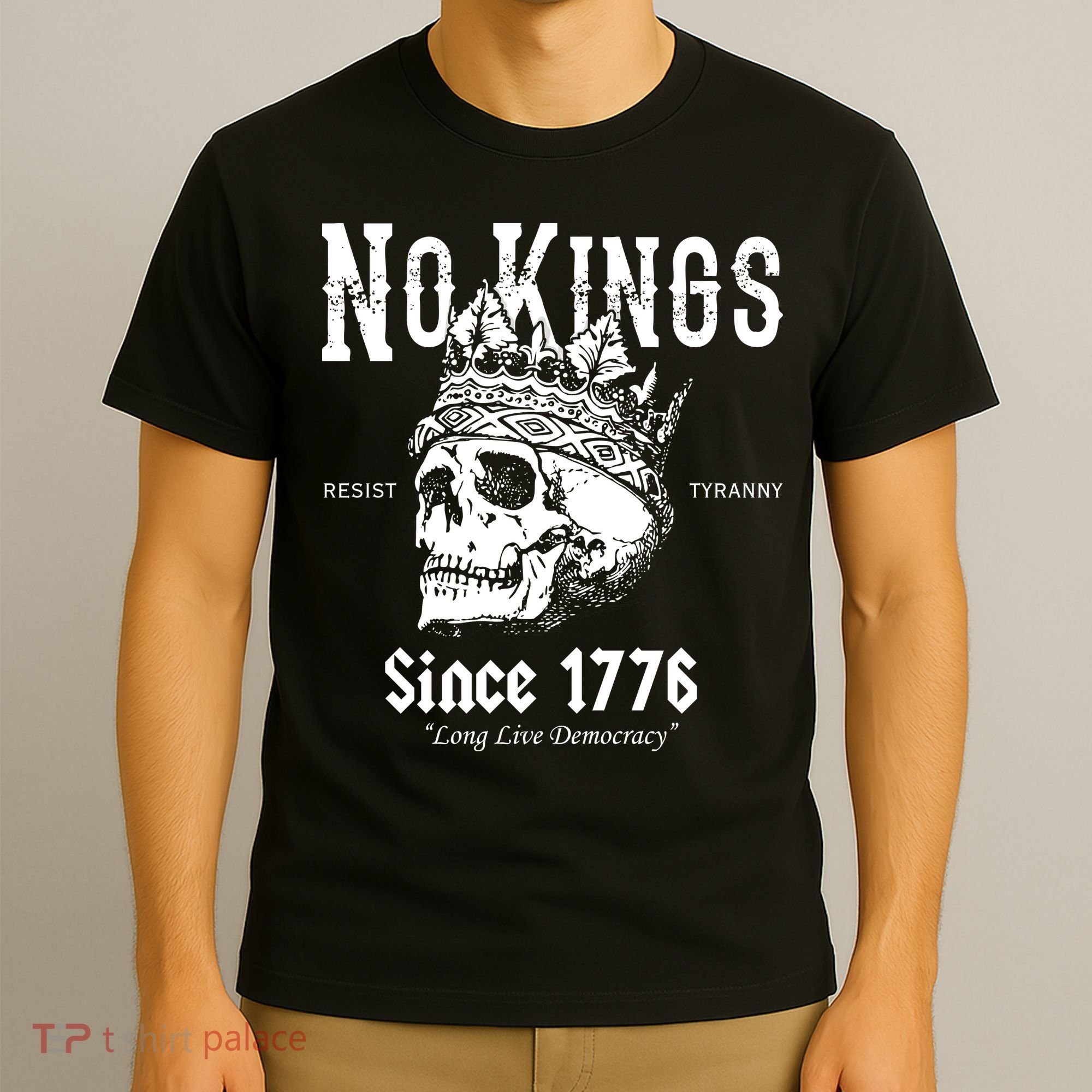 No Kings Since 1776 Skull Resist Long Live Democracy T-Shirt