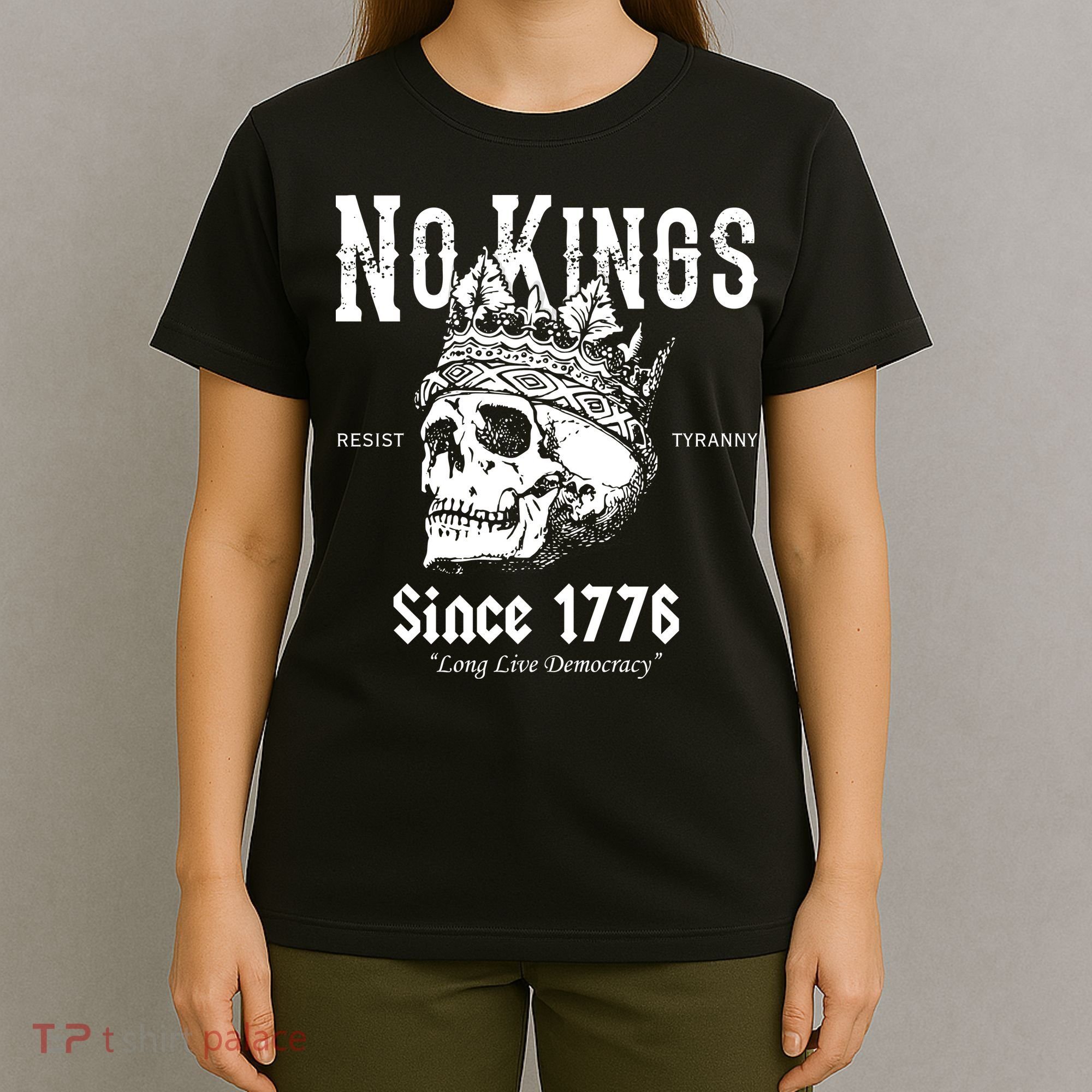 No Kings Since 1776 Skull Resist Long Live Democracy T-Shirt