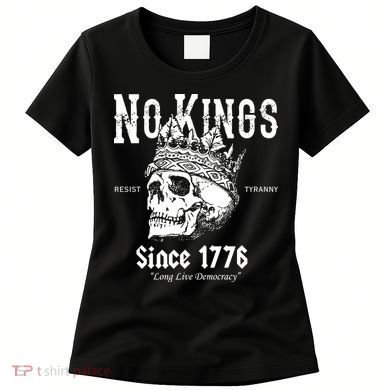 No Kings Since 1776 Skull Resist Long Live Democracy Women's T-Shirt