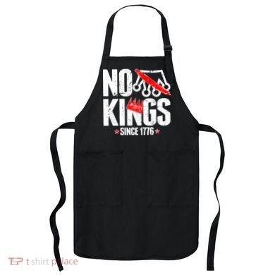 No Kings Since 1776 Apron