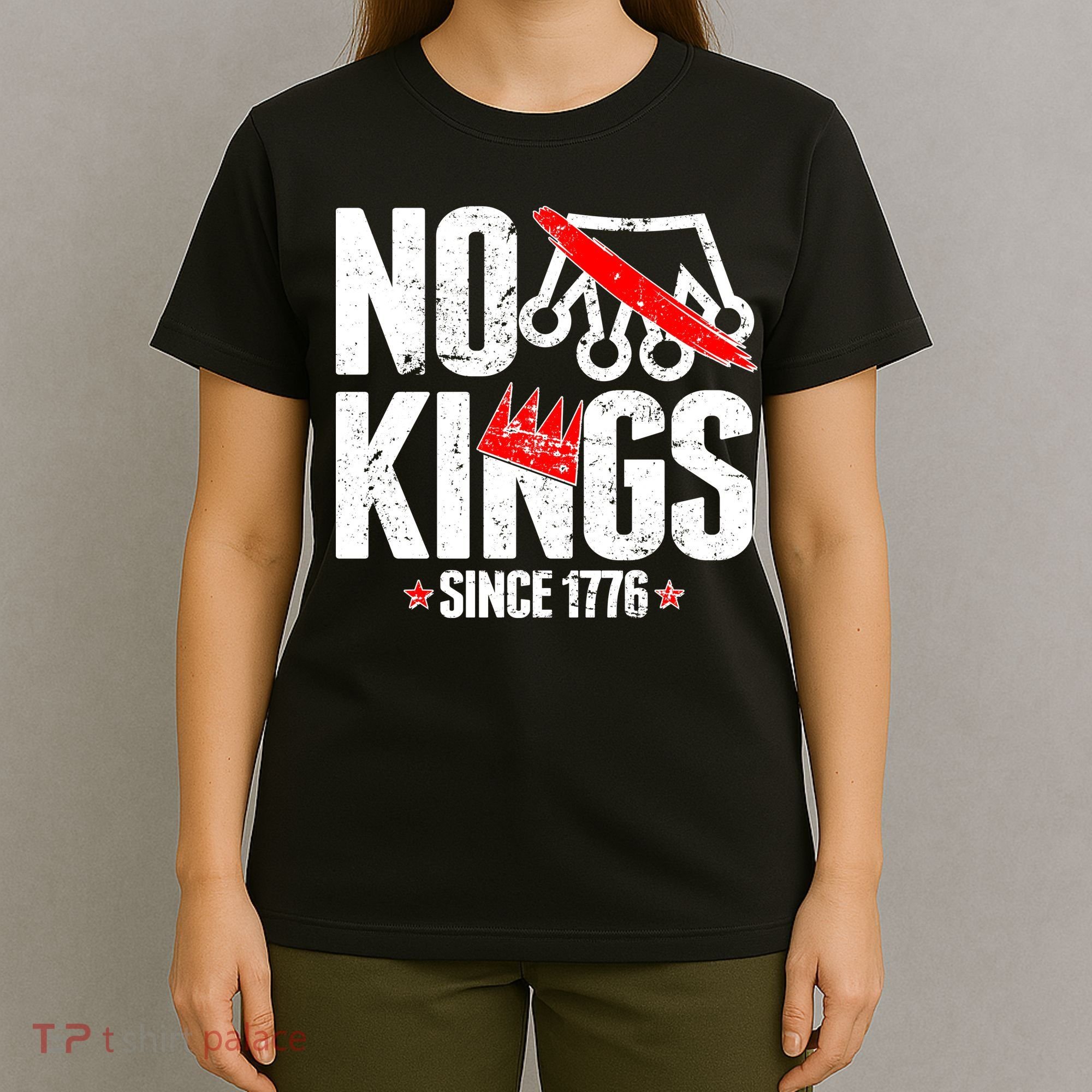 No Kings Since 1776 T-Shirt