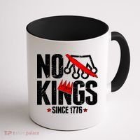 No Kings Since 1776 Coffee Mug thumb 1