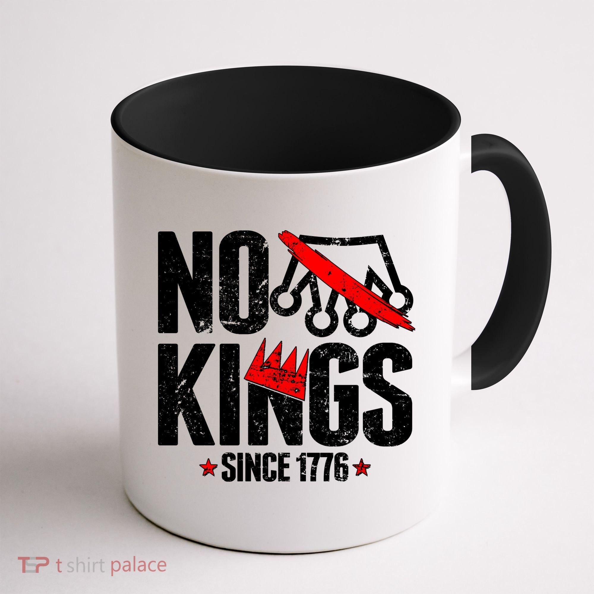 No Kings Since 1776 Coffee Mug