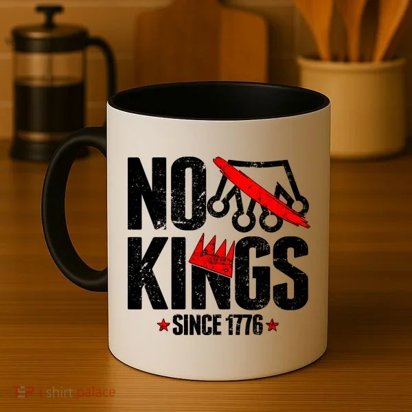 No Kings Since 1776 Coffee Mug