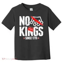 No Kings Since 1776 Toddler T-Shirt thumb 0