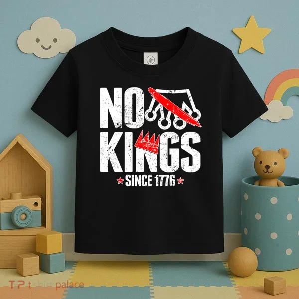 No Kings Since 1776 Toddler T-Shirt