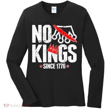 No Kings Since 1776 Women's Long Sleeve Shirt