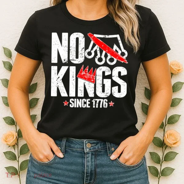 No Kings Since 1776 Women's T-Shirt
