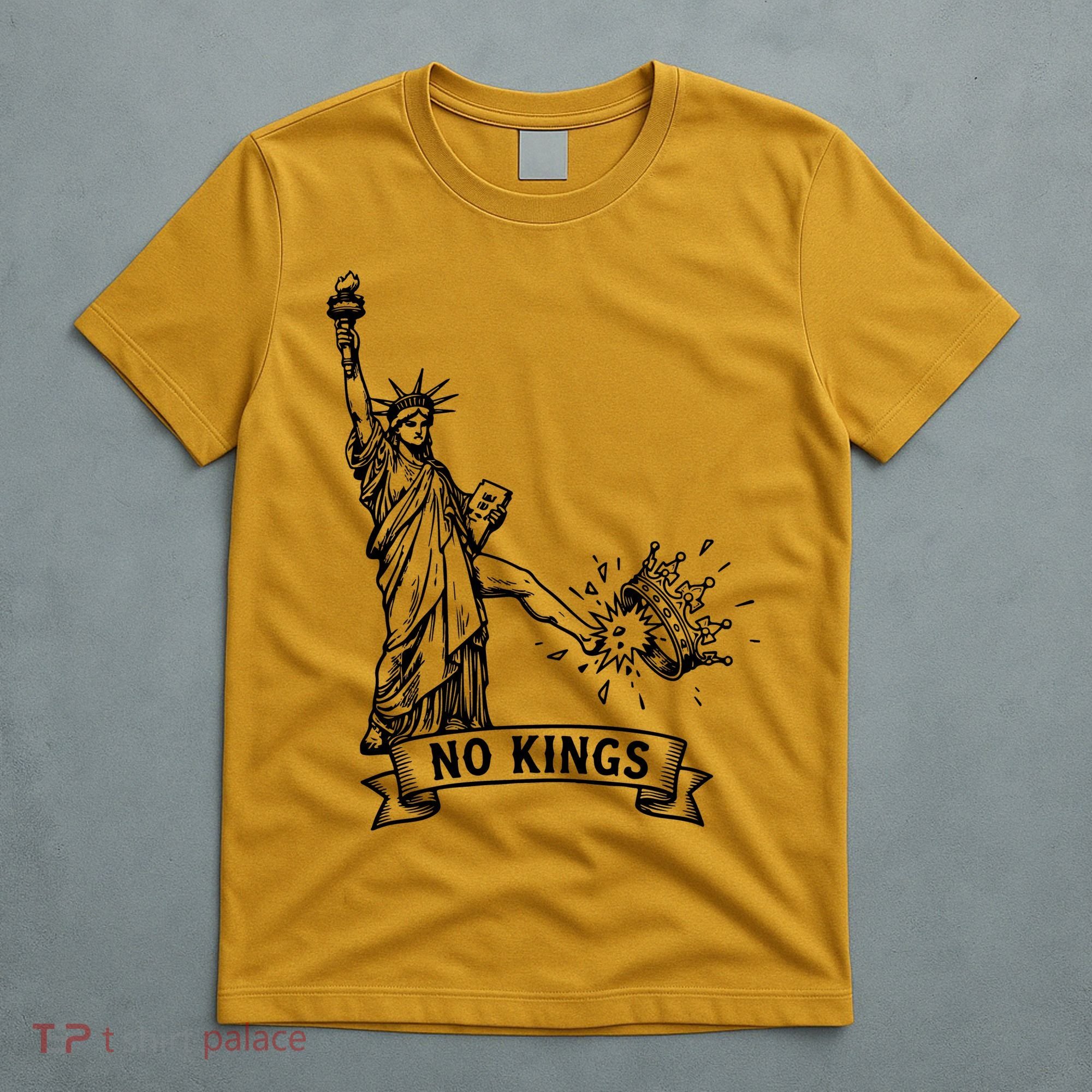 NO Kings Statue Of Liberty Kicks Crown T-Shirt