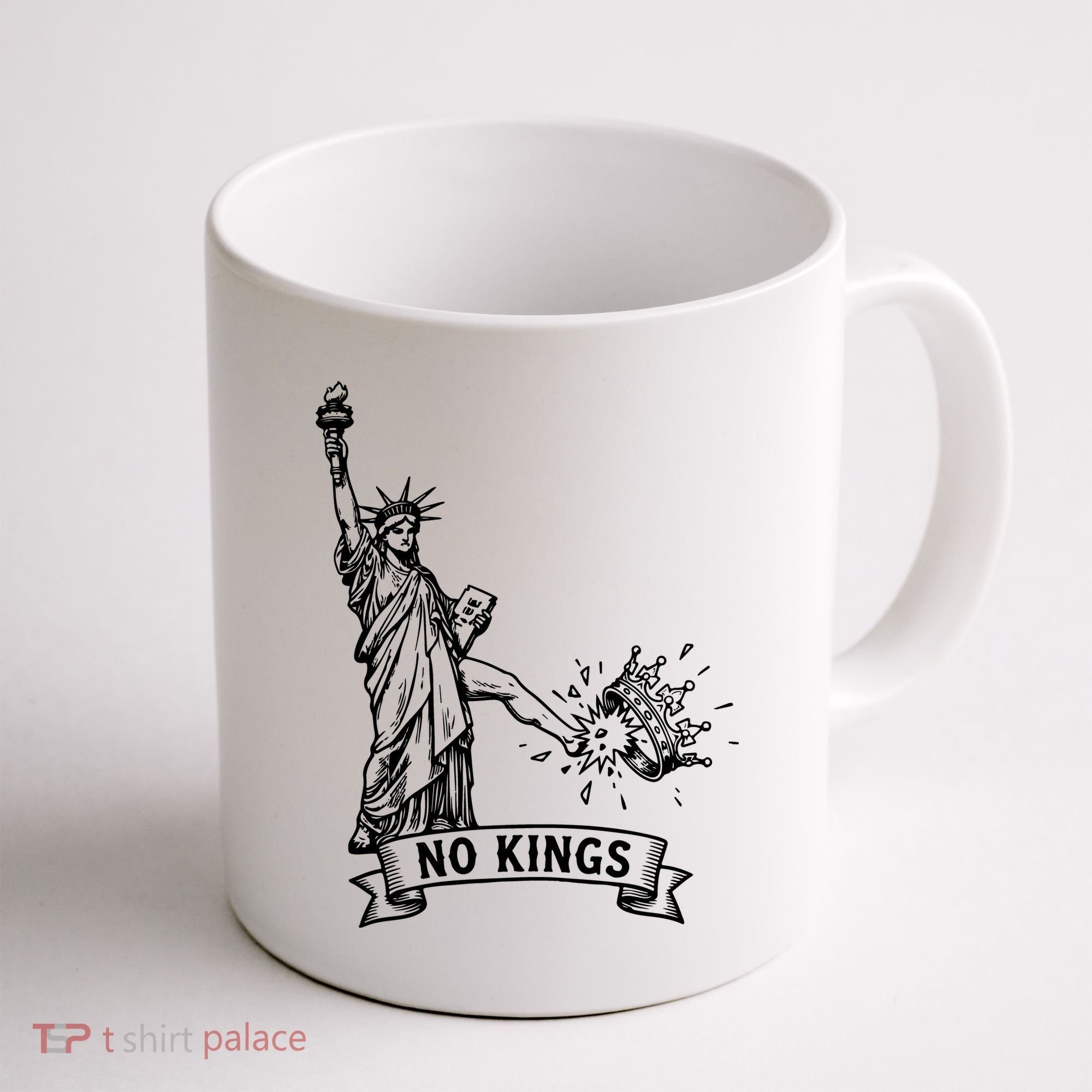 NO Kings Statue Of Liberty Kicks Crown Coffee Mug