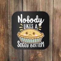 Nobody Likes A Soggy Bottom British Baking Funny Coaster thumb 0