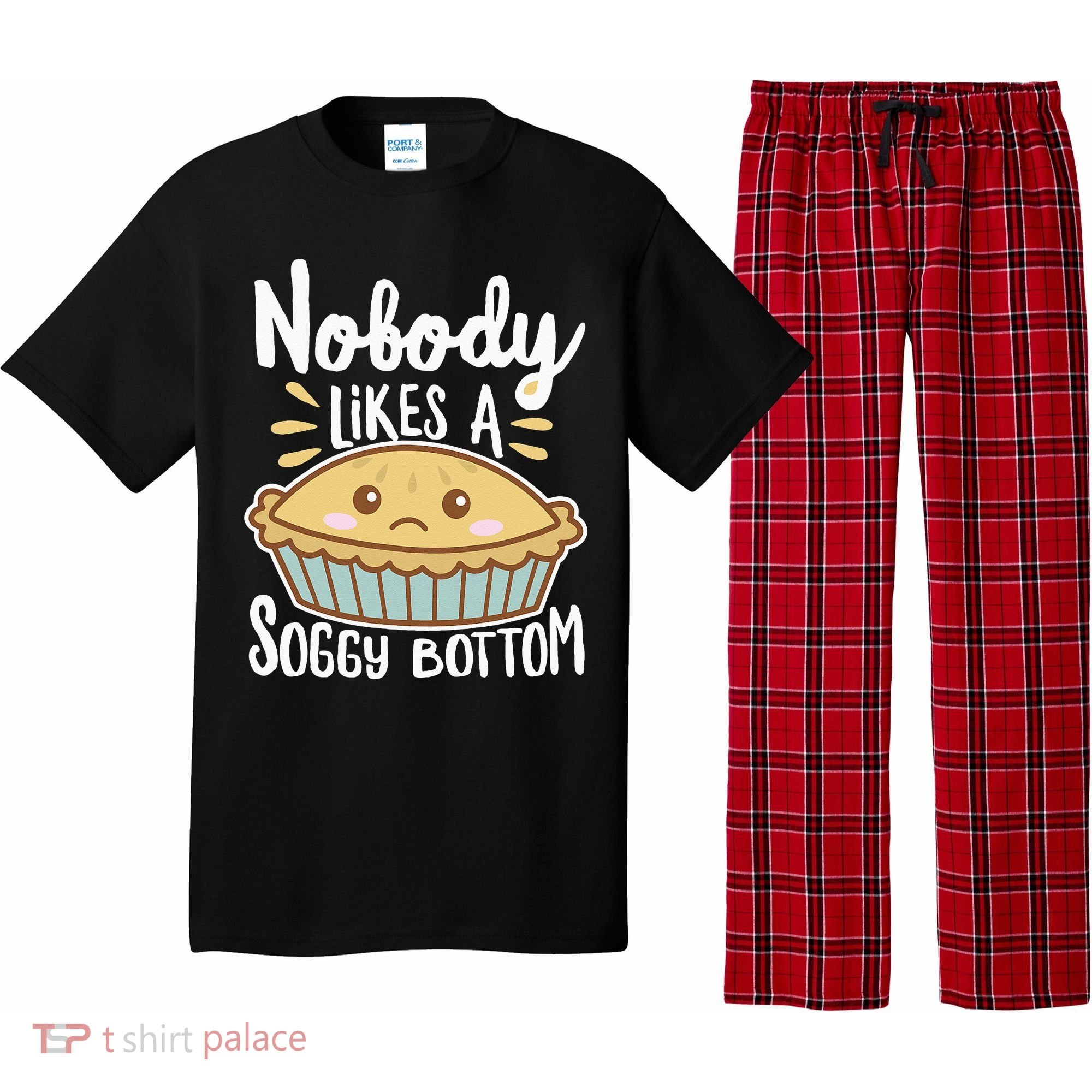 Nobody Likes A Soggy Bottom British Baking Funny Pajama Set