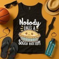 Nobody Likes A Soggy Bottom British Baking Funny Tank Top thumb 4