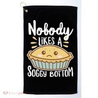 Nobody Likes A Soggy Bottom British Baking Funny Golf Towel thumb 0