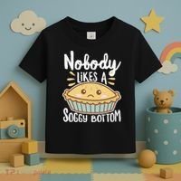 Nobody Likes A Soggy Bottom British Baking Funny Toddler T-Shirt thumb 3