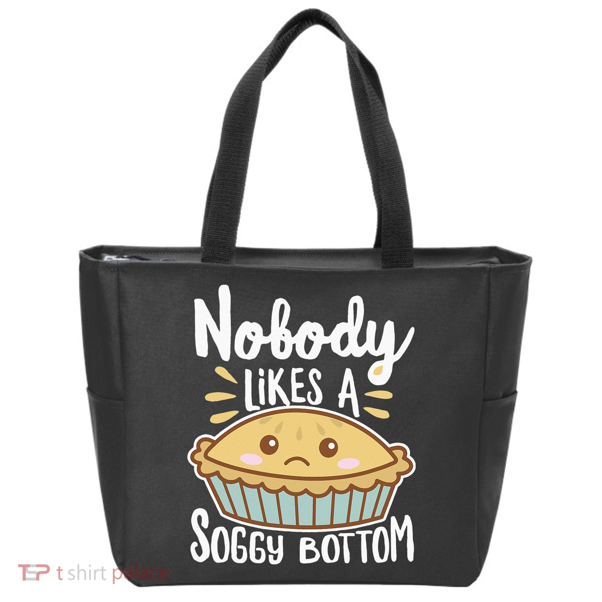 Nobody Likes A Soggy Bottom British Baking Funny Tote Bag