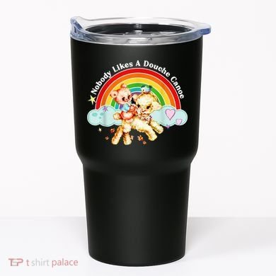 Nobody Likes A Douche Canoe Tumbler