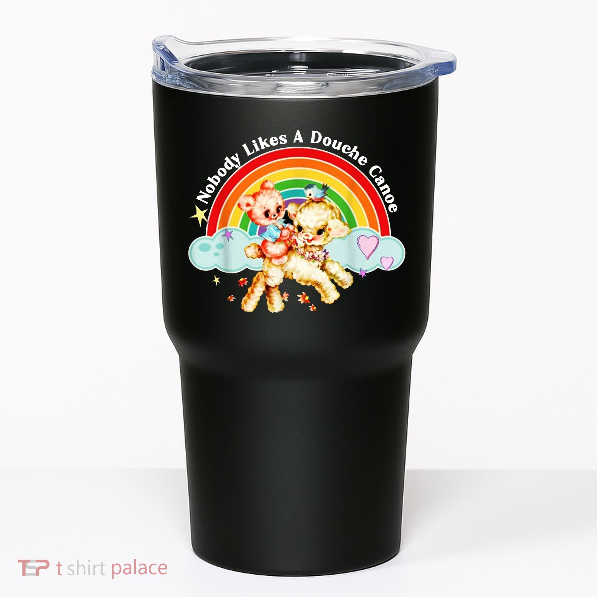 Nobody Likes A Douche Canoe Tumbler
