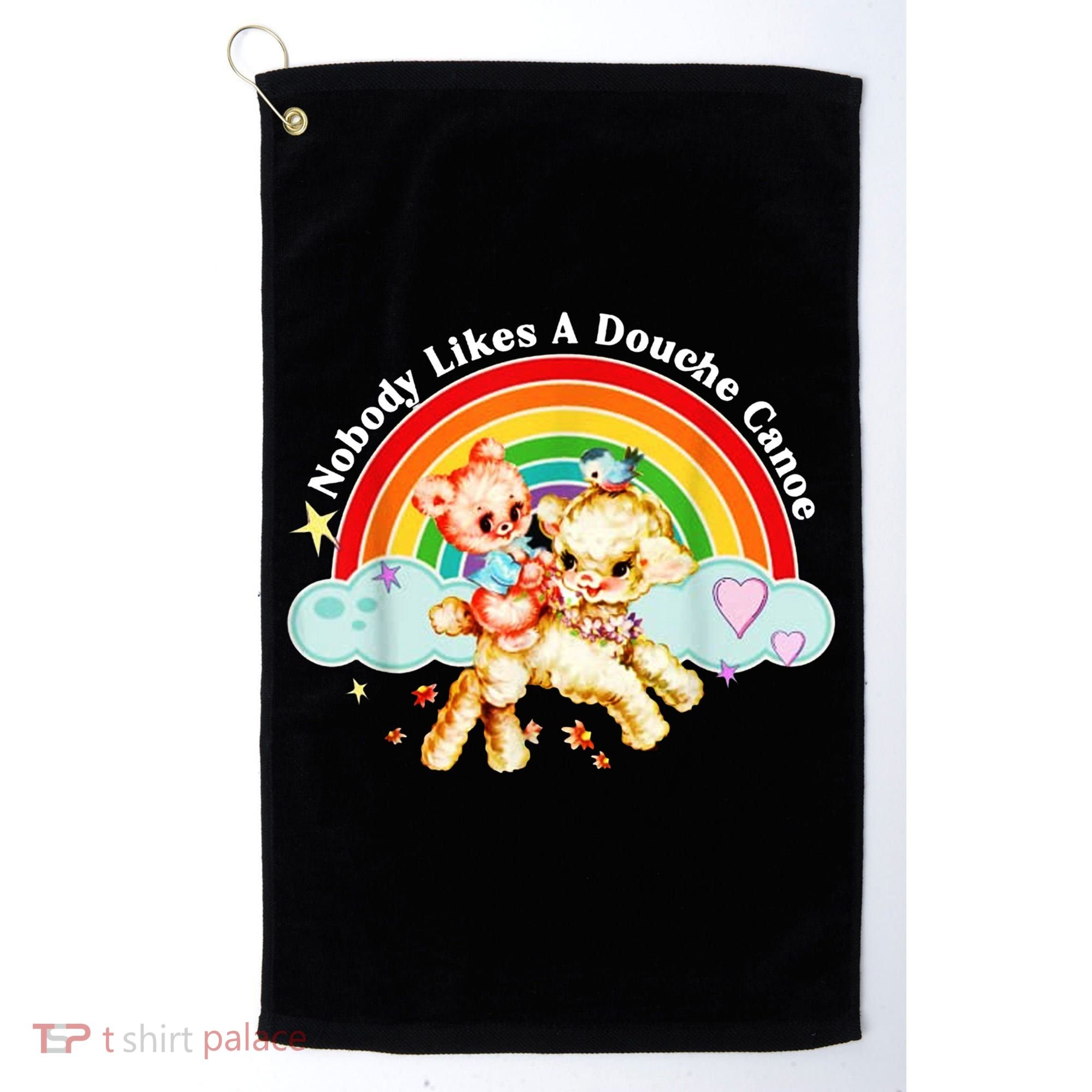 Nobody Likes A Douche Canoe Golf Towel