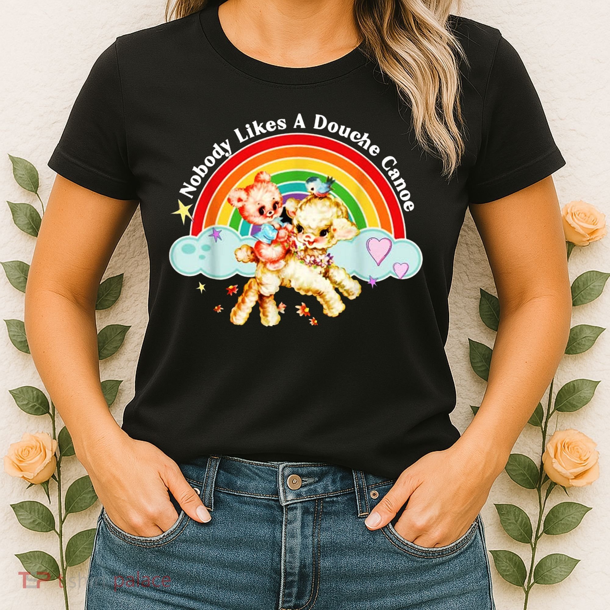 Nobody Likes A Douche Canoe Women's T-Shirt