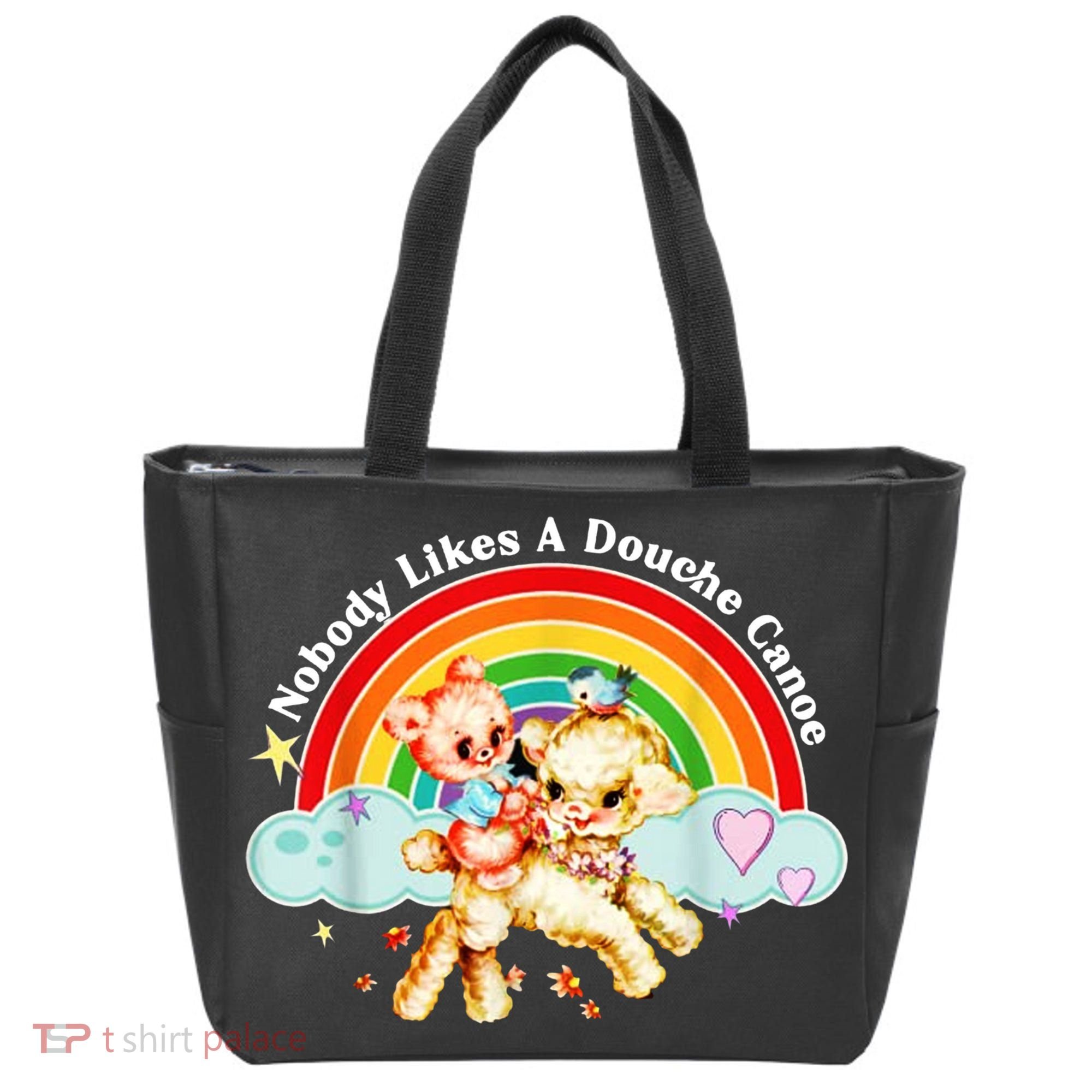Nobody Likes A Douche Canoe Tote Bag