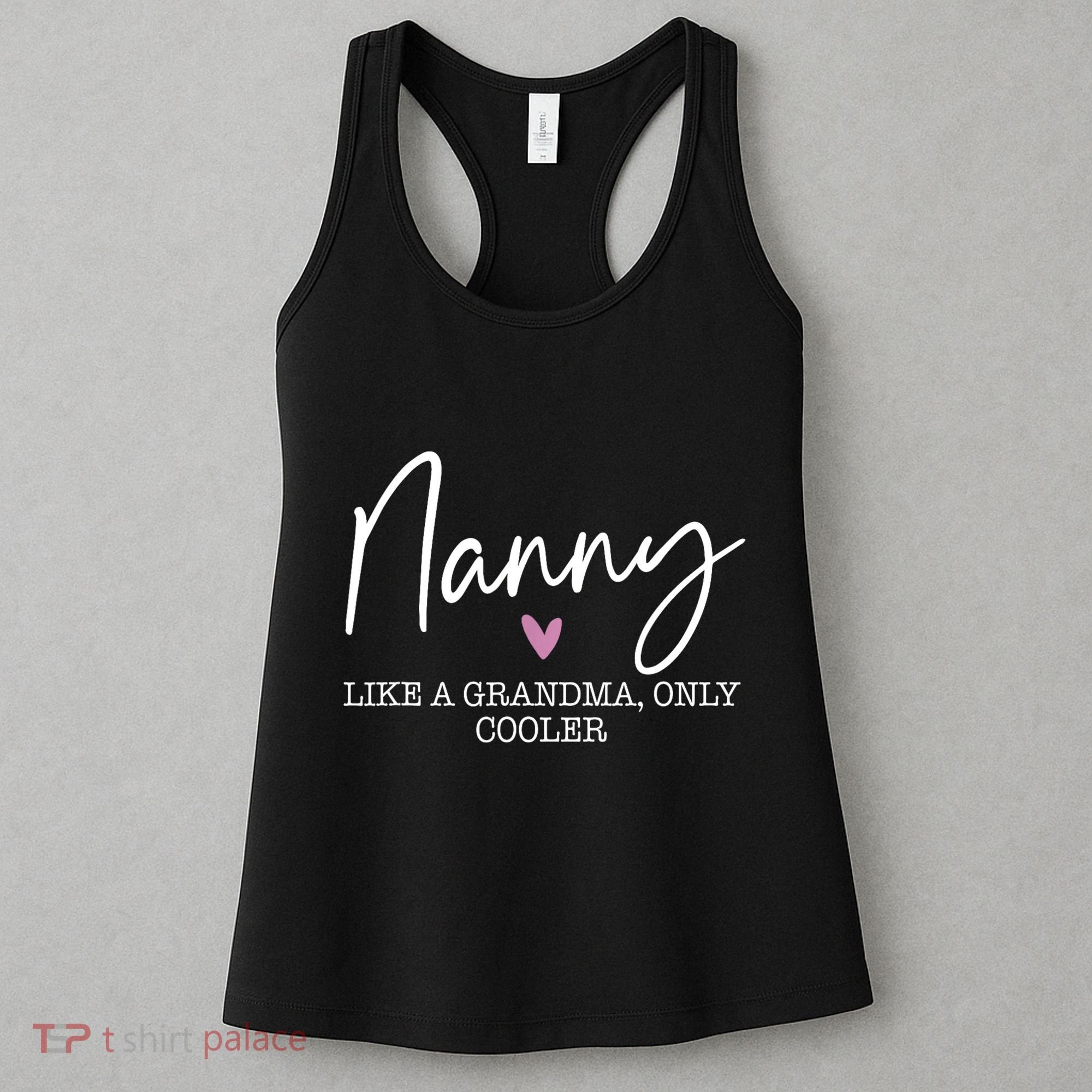 Nanny Like A Grandma Only Cooler Heart MotherS Day Nanny Women's Tank Top