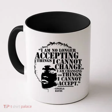No Longer Accepting Things I Cannot Change Coffee Mug