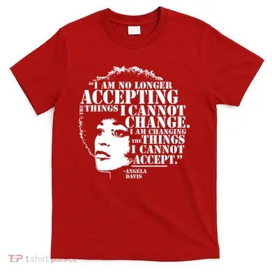 No Longer Accepting Things I Cannot Change T-Shirt