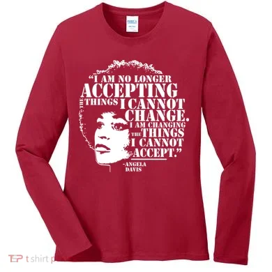 No Longer Accepting Things I Cannot Change Women's Long Sleeve Shirt