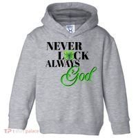 Never Luck Always God St Patrick’S Day Toddler Hoodie thumb 0