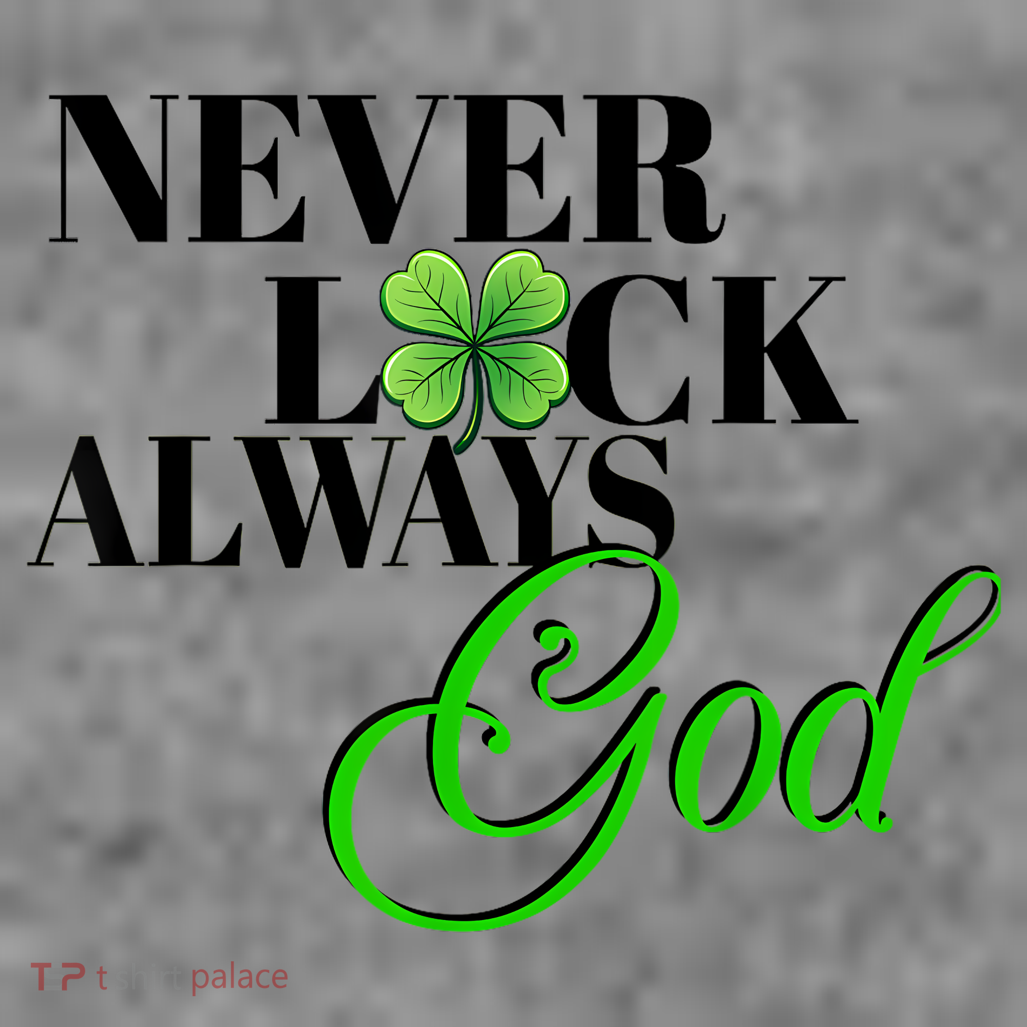 Never Luck Always God St Patrick’S Day Toddler Hoodie