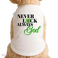 Never Luck Always God St Patrick’S Day Doggie Tank thumb 0