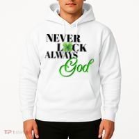 Never Luck Always God St Patrick’S Day Hoodie thumb 2