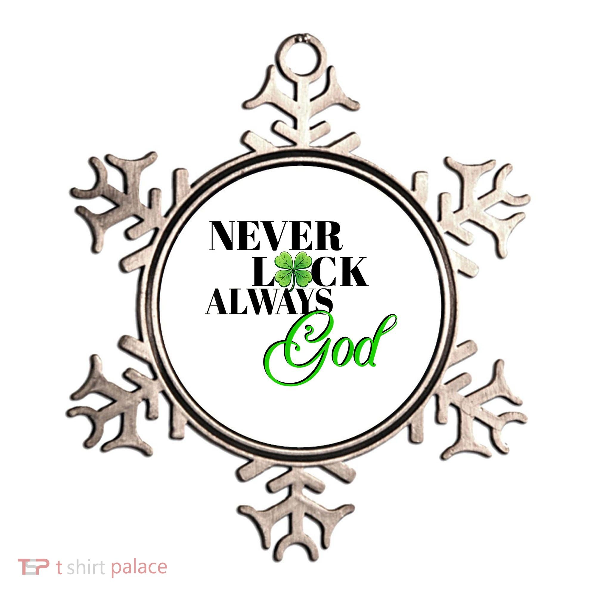 Never Luck Always God St Patrick’S Day Ornament