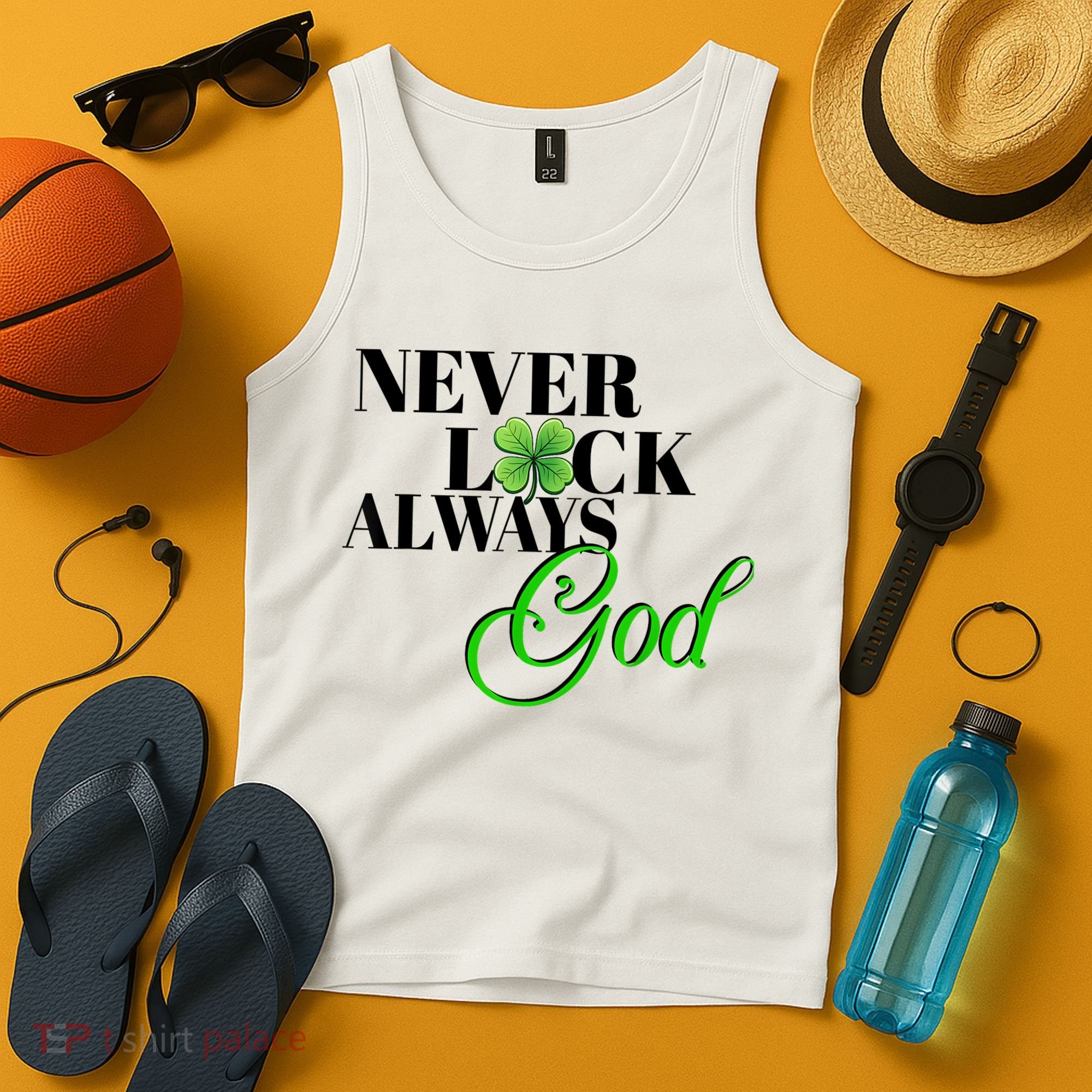 Never Luck Always God St Patrick’S Day Tank Top