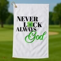 Never Luck Always God St Patrick’S Day Golf Towel thumb 1