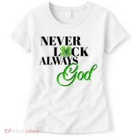 Never Luck Always God St Patrick’S Day Women's T-Shirt thumb 0