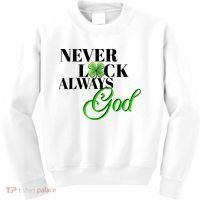 Never Luck Always God St Patrick’S Day Kids Sweatshirt thumb 0