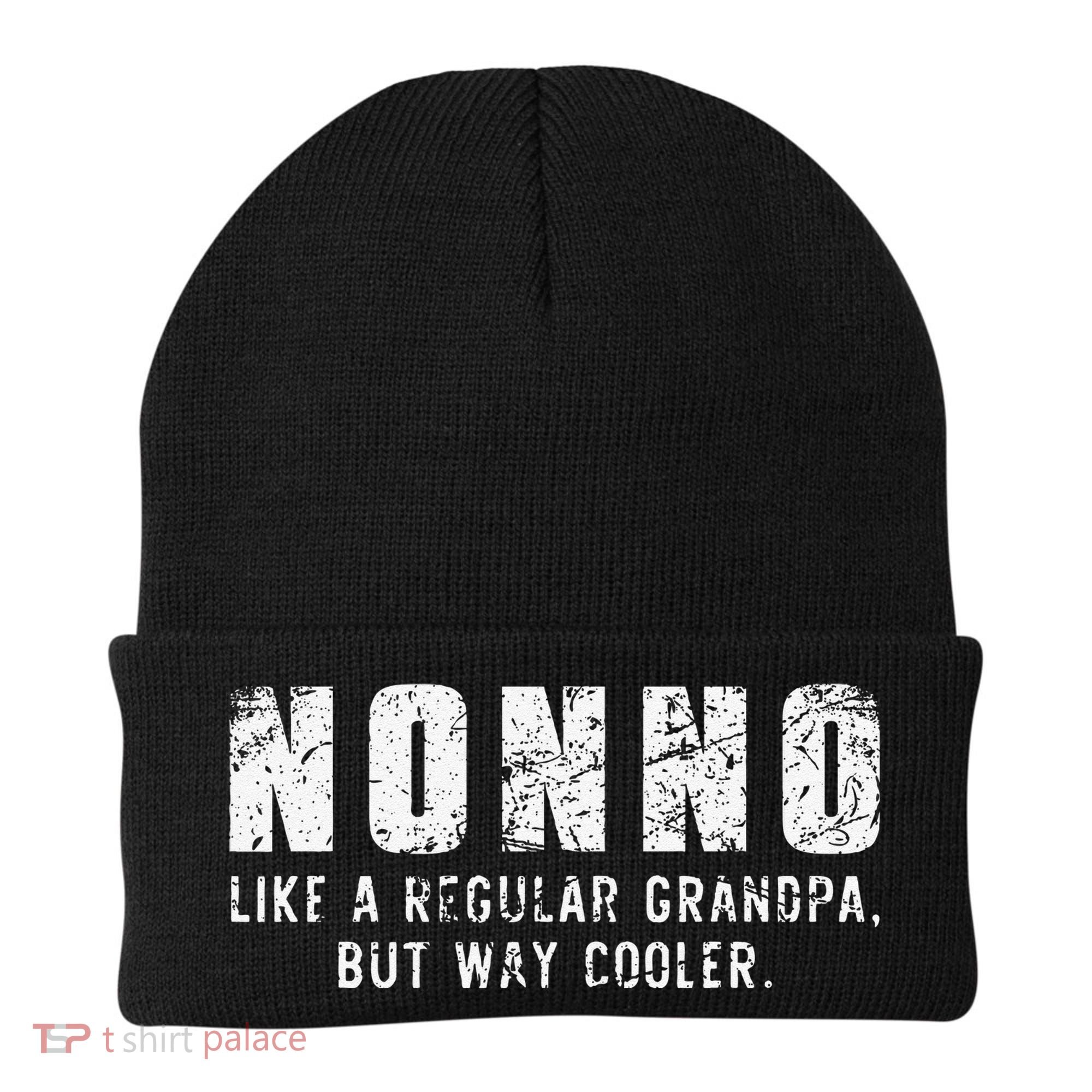 Nonno Like A Grandpa But Way Cooler Only Much Fathers Day Beanie