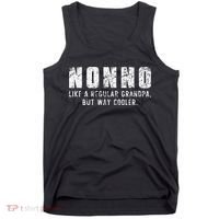 Nonno Like A Grandpa But Way Cooler Only Much Fathers Day Tank Top thumb 0