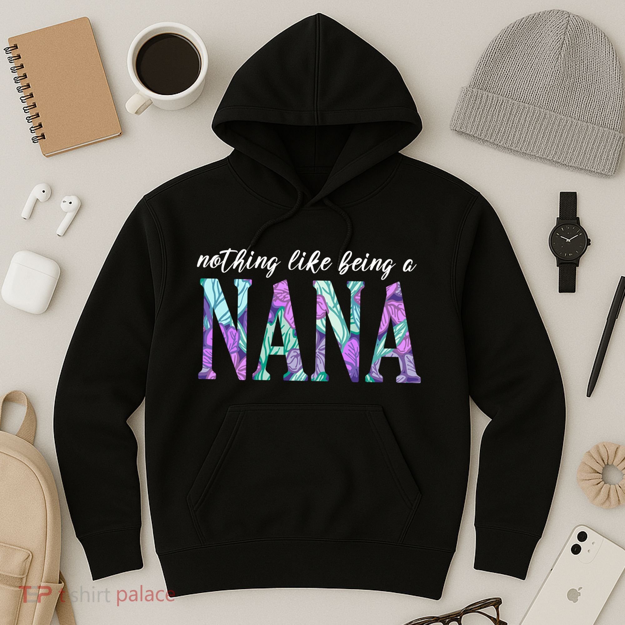 Nothing Like Being A Nana Cute Gift Hoodie