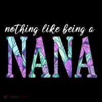 Nothing Like Being A Nana Cute Gift T-Shirt thumb 7