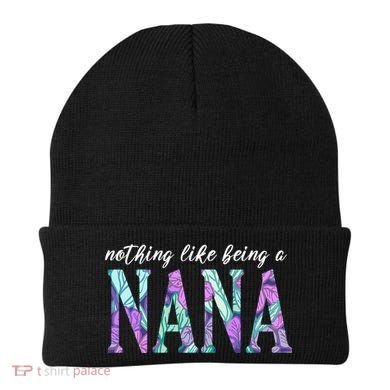Nothing Like Being A Nana Cute Gift Beanie